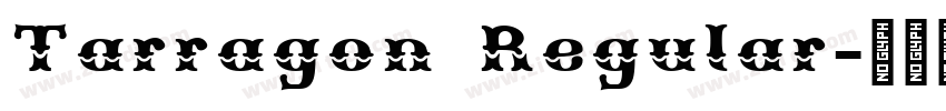 Tarragon Regular字体转换 Tarragon Regular字体转换